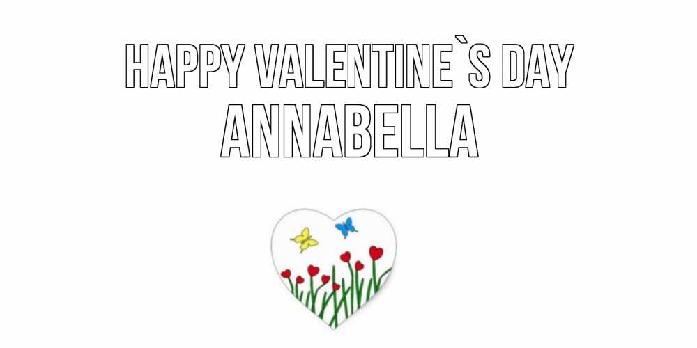 Greetings card с именем, Annabella Happy Valentine`s Day открытки онлайн на 14 февраля Greetings with text for free download 